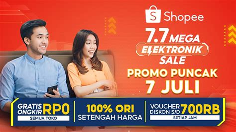 Jangan Lewatkan Promo Puncak Shopee 77 Mega Elektronik Sale 7 Juli