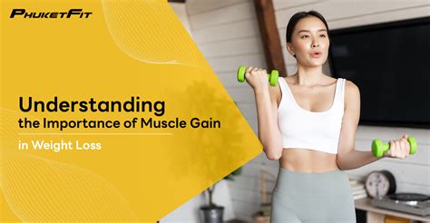 Understanding The Importance Of Muscle Gain In Weight Loss Phuketfit