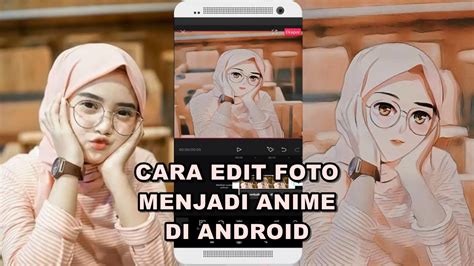Cara Edit Foto Jadi Anime Dengan Mudah Di Android Fransiskustv Riset