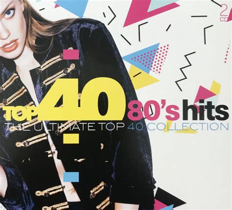 Top 40 80s Hits The Ultimate Top 40 Collection De Various 2016 Cd