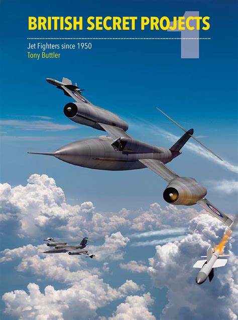 British Secret Projects 1 Jet Fighters Since 1950
