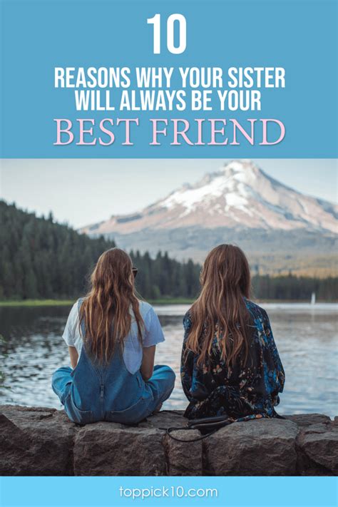 10 reasons why your sister will always be your best friend we are best friends best friends