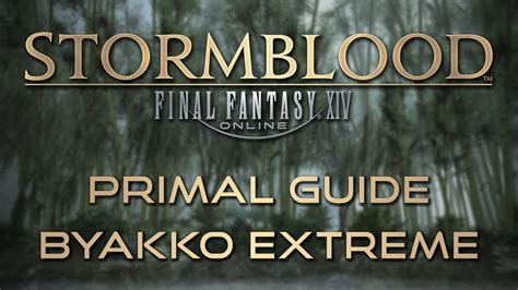 For today's extreme trial, we'll be doing byakko (extreme). Stormblood Primal Guide: Byakko Extreme » Freetoplaymmorpgs