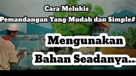 Kini anda boleh melukis haiwan, watak kartun, kereta. Cara Melukis Pemandangan Mudah dan Simple# (Karya An ...