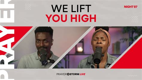 We Lift You High Ps Live Eps 97 Feat Lisa Fasipe Youtube