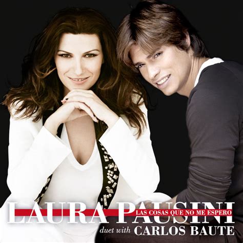 Laura Pausini Las Cosas Que No Me Espero With Carlos Baute Itunes