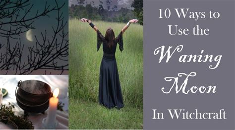 10 Ways To Use The Waning Moon In Witchcraft Moody Moons Magick Book