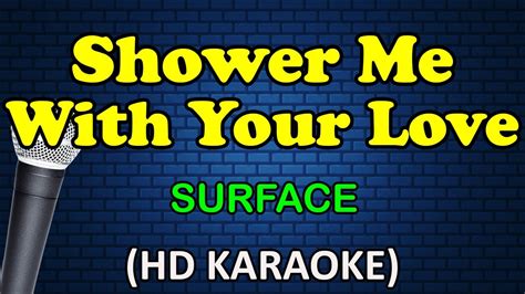 Shower Me With Your Love Surface Hd Karaoke Youtube