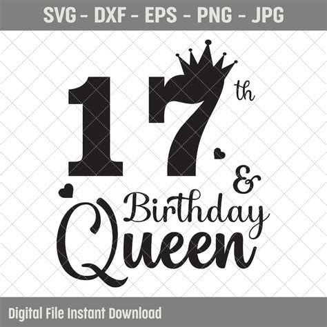 17th Birthday Queen Svg 17th Birthday Svg 17 Years Old Etsy Hong Kong