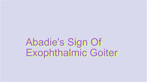 Abadies Sign Of Exophthalmic Goiter Liberal Dictionary