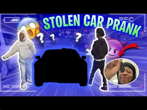 Stolen Car Prank GONE WRONG YouTube