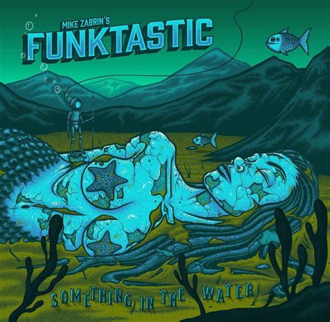 funkatropolis something in the water by mike zabrin s funktastic album review