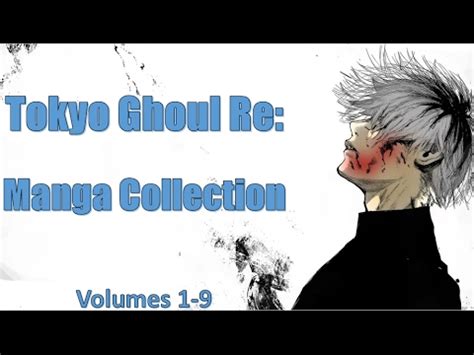 How good is tokyo ghoul manga as a whole? Tokyo Ghoul Re: - Manga Collection (Volumes 1-9) - YouTube