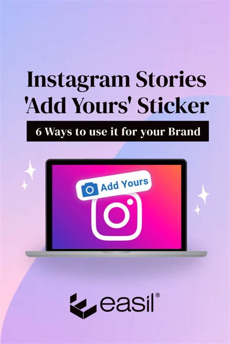 Instagram Stories Add Yours Sticker 6 Ways To Use It For Your Brand