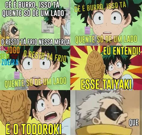 Vc T Pensando Muito No Seu Amante Midoriya Kkkk Levem Na Zueira Anime Meme Otaku Meme