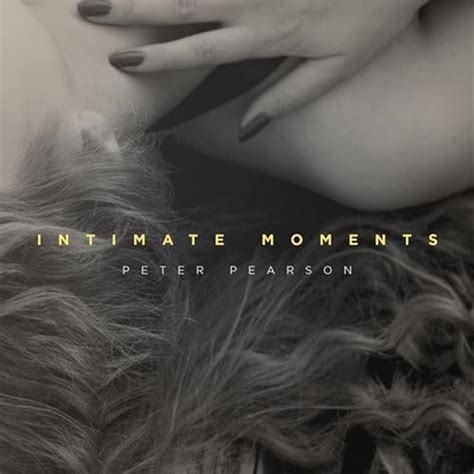 Intimate Moments By Peter Pearson On Amazon Music Uk