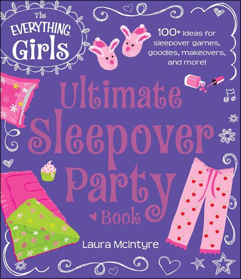The Everything Girls Ultimate Sleepover Party Book Book By Laura Mcintyre Official Publisher