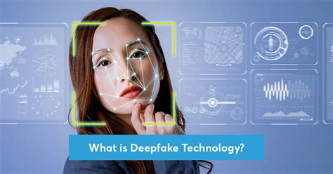 What Is Deepfake Technology
