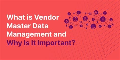 Vendor Master Data Management What Is It And Why Is It So Important