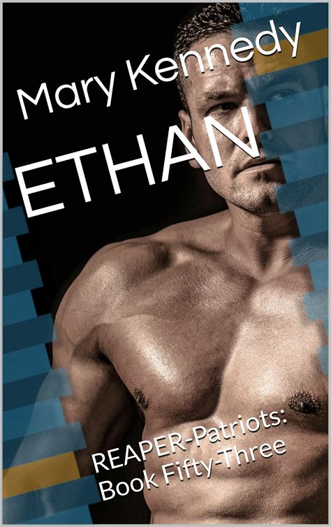 Ethan Reaper Patriots Book Fifty Three By Mary Kennedy Goodreads