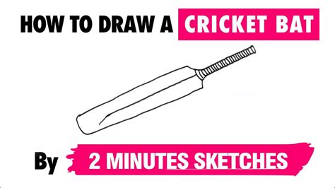 How To Draw A Cricket Bat By 2 Minutes Sketches Youtube