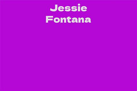 jessie fontana facts bio career net worth aidwiki