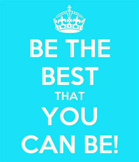 Be The Best That You Can Be Poster Sophia Keep Calm O Matic