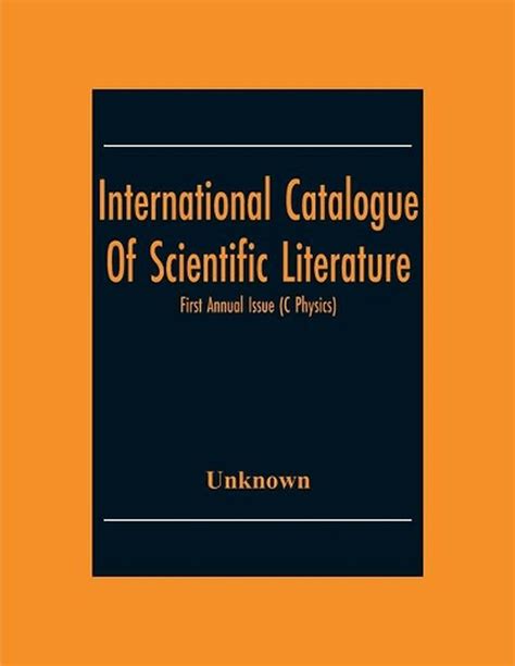 International Catalogue Of Scientific Literature First Annual Issue C