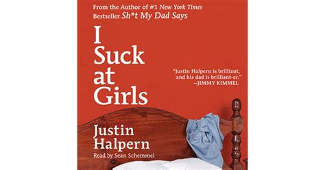 I Suck At Girls By Justin Halpern