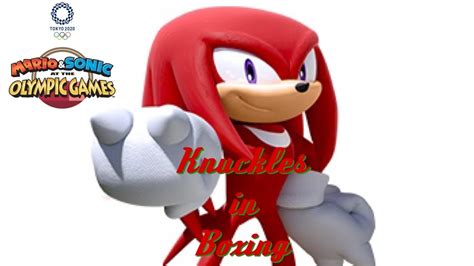 Mario And Sonic Tokyo 2020 Knuckles In 🥊 Boxing 🥊 Youtube