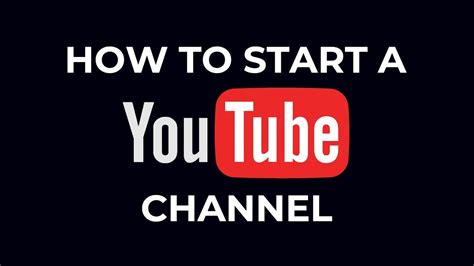 How To Start A Youtube Channel In 2022 Step By Step Guide For