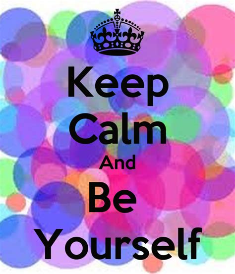 Keep Calm And Be Yourself Poster Izzy Keep Calm O Matic
