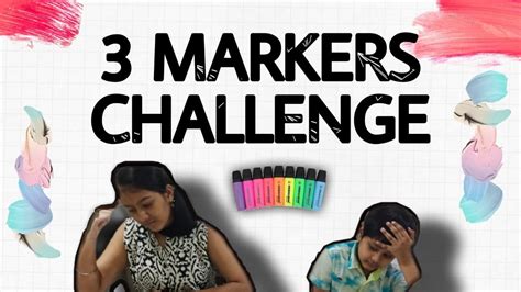 3 Markers Challenge Youtube