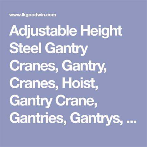 Adjustable Height Steel Gantry Cranes Gantry Cranes Hoist Gantry