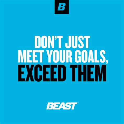 Dont Just Meet Your Goals Exceed Them Fitness Goals