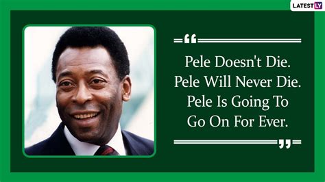 Pele Quotes With Hd Images 10 Powerful Sayings By The Football Legend
