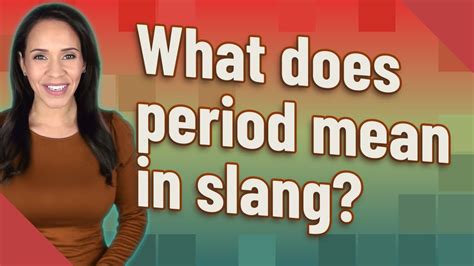 What Does Period Mean In Slang Youtube