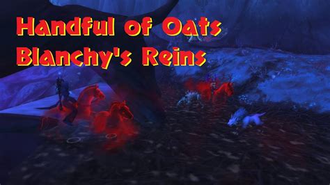 How To Get Handful Of Oats Blanchys Reins Mount Shadowlands Wow Youtube