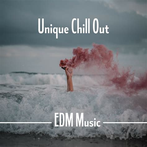 download unique chill out edm music electronic chill out set 2020 by the best of chill out
