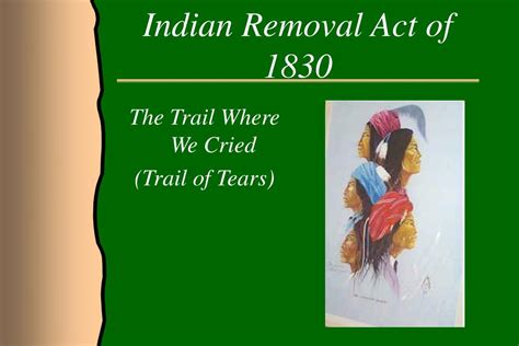Ppt Indian Removal Act Of 1830 Powerpoint Presentation Id360796