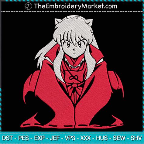 Inuyasha Cool Embroidery Designs File Inuyasha Machine Embroidery