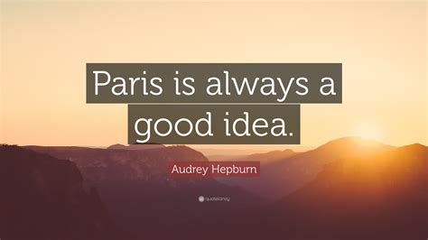 Https://tommynaija.com/quote/quote Paris Is Always A Good Idea