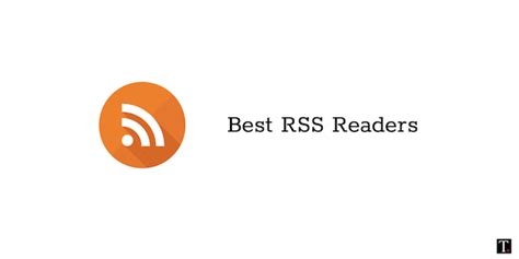 8 Best Rss Reader Apps For Android Ios Mac And Windows 2023 Techuntold