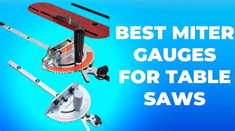 Best Miter Gauges For Table Saws Top Table Saws Miter Gauges Review Youtube