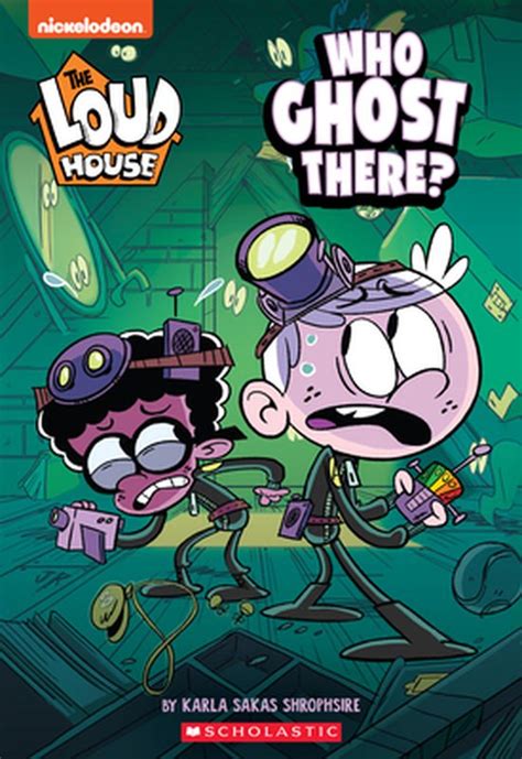 Who Ghost There Loud House Chapter Book Volume 1 The Loud House Karla