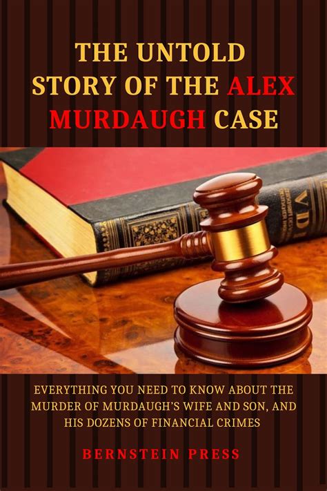 The Untold Story Of The Alex Murdaugh Case: Everything You Need To Know