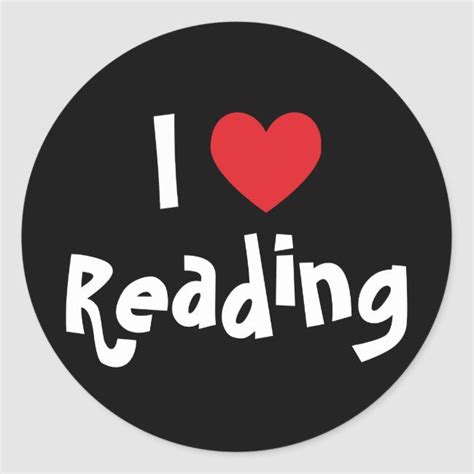 I Love Reading Round Sticker With The Wordi Love Readingon It