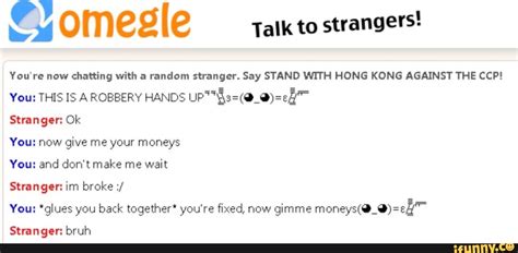Om Eg Le Talk To Strangers Youre Now Chatting With A Random Stranger