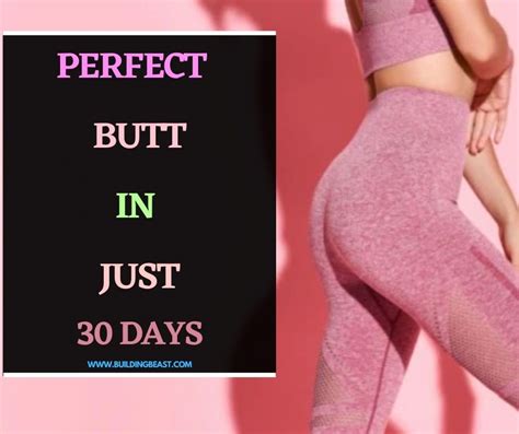 Perfect Butt In Just 30 Days Ultimate Program Buildingbeast