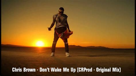Chris Brown Don T Wake Me Up Crprod Original Mix Youtube